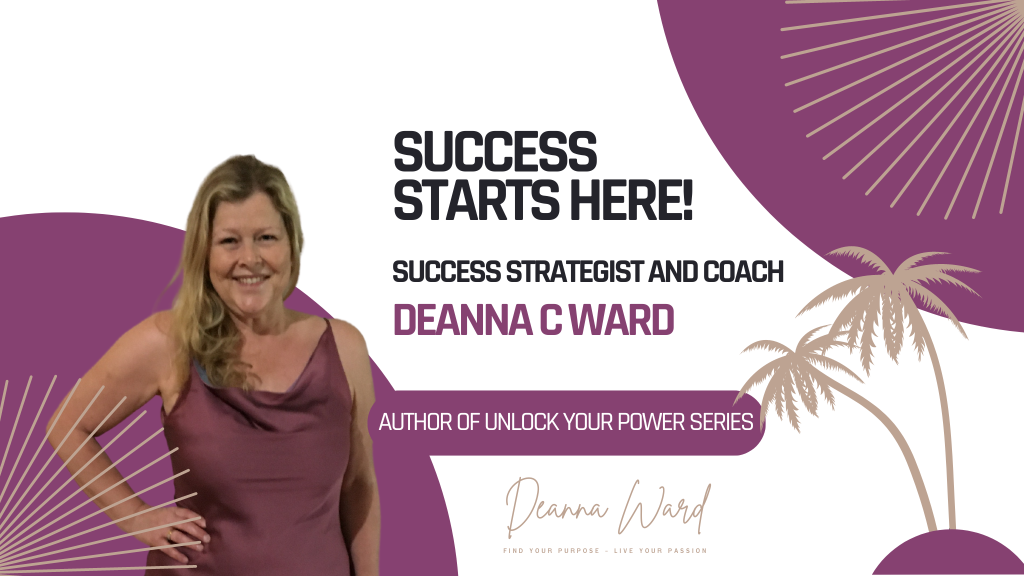 Image of website banner, Deanna C Ward Success Strategist Author of Unlock Your Power